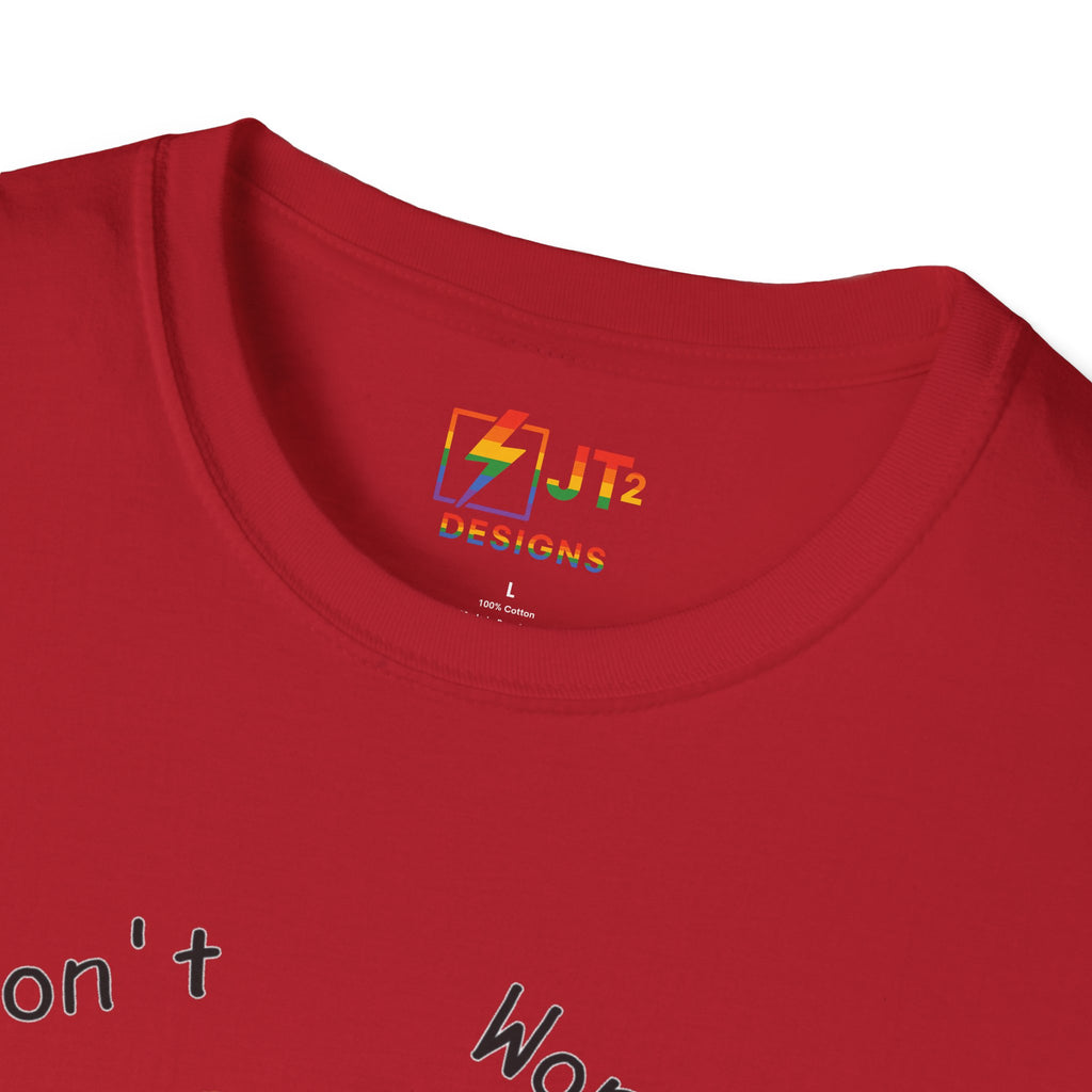 Dont Worry It Can Only Good Happen T-Shirt  Parody Trump Political Shirt