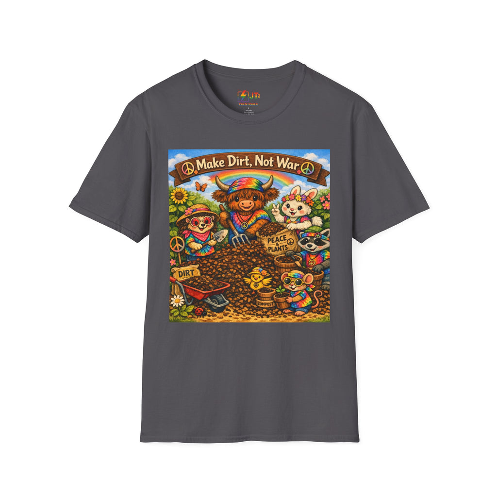 Make Dirt Not War gardening animals T-Shirt | Cute Gardening Shirt