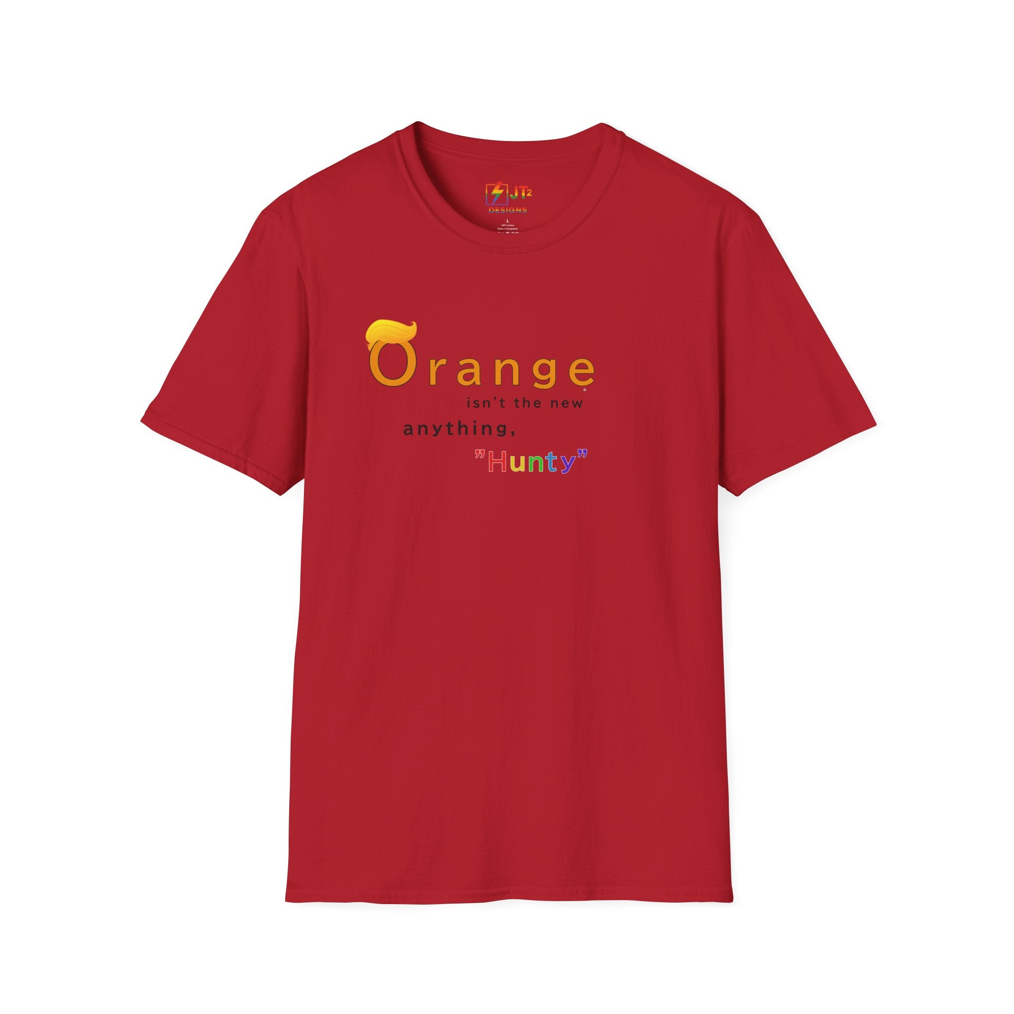 Orange Ain't the New Anything Hunty T-Shirt