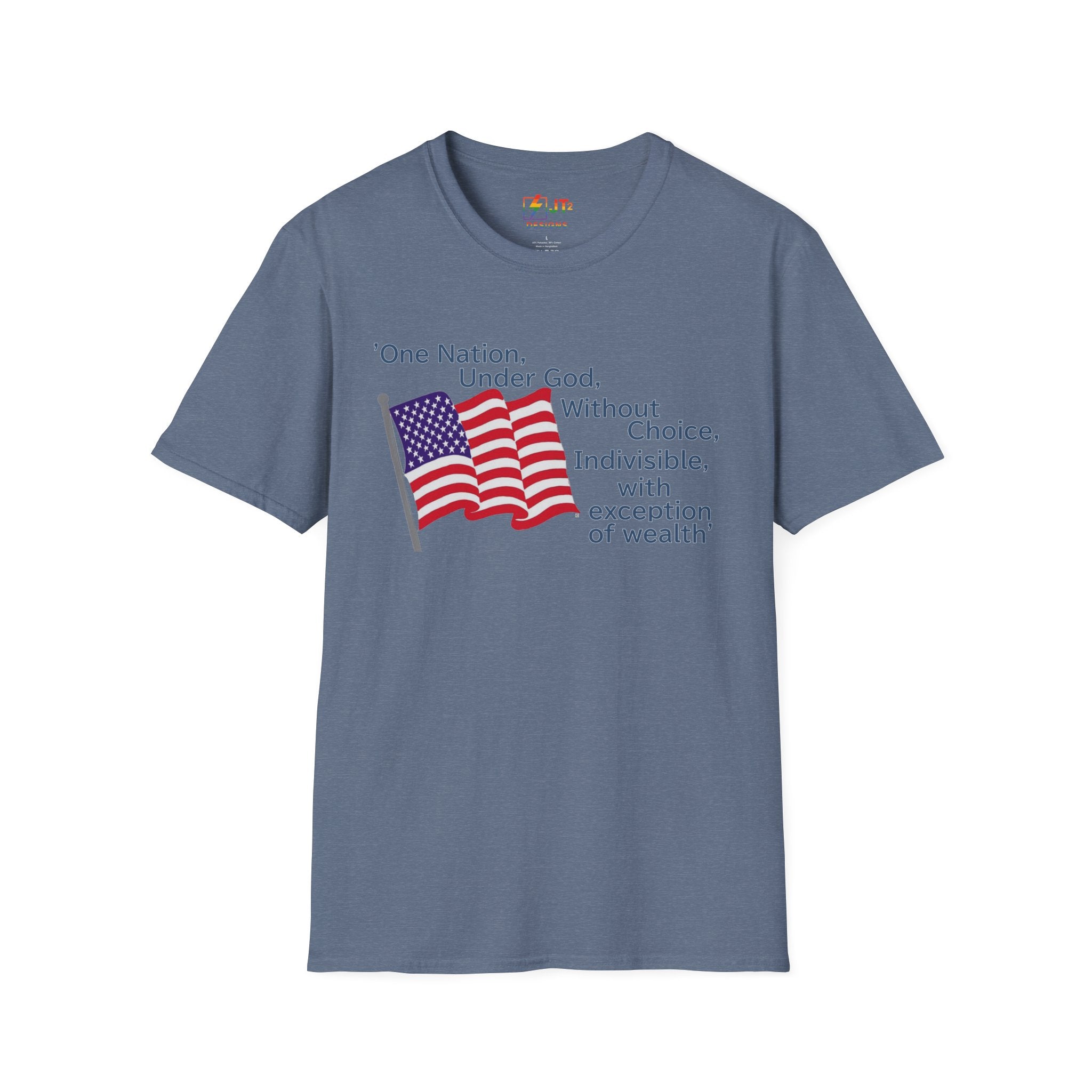 US Flag with Quote one nation under god without choice indivisible with exception of wealth T-Shirt
