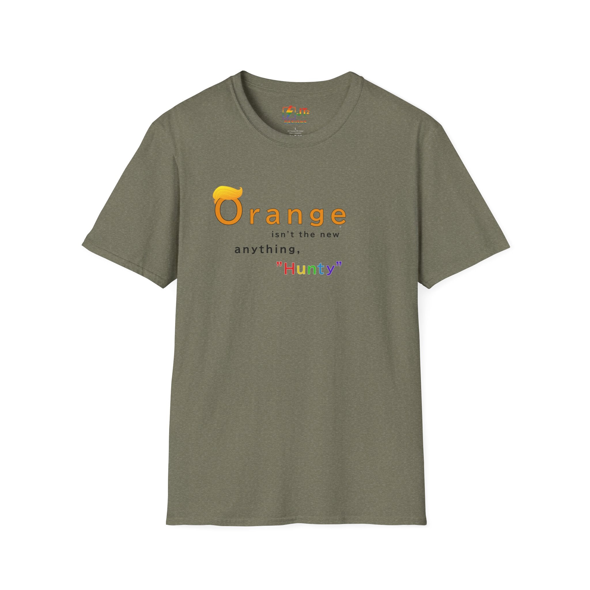 Orange Ain't the New Anything Hunty T-Shirt