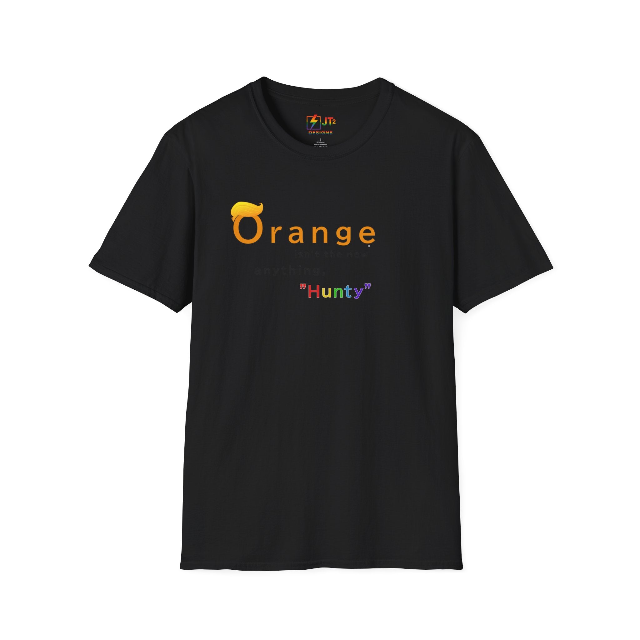 Orange Ain't the New Anything Hunty T-Shirt