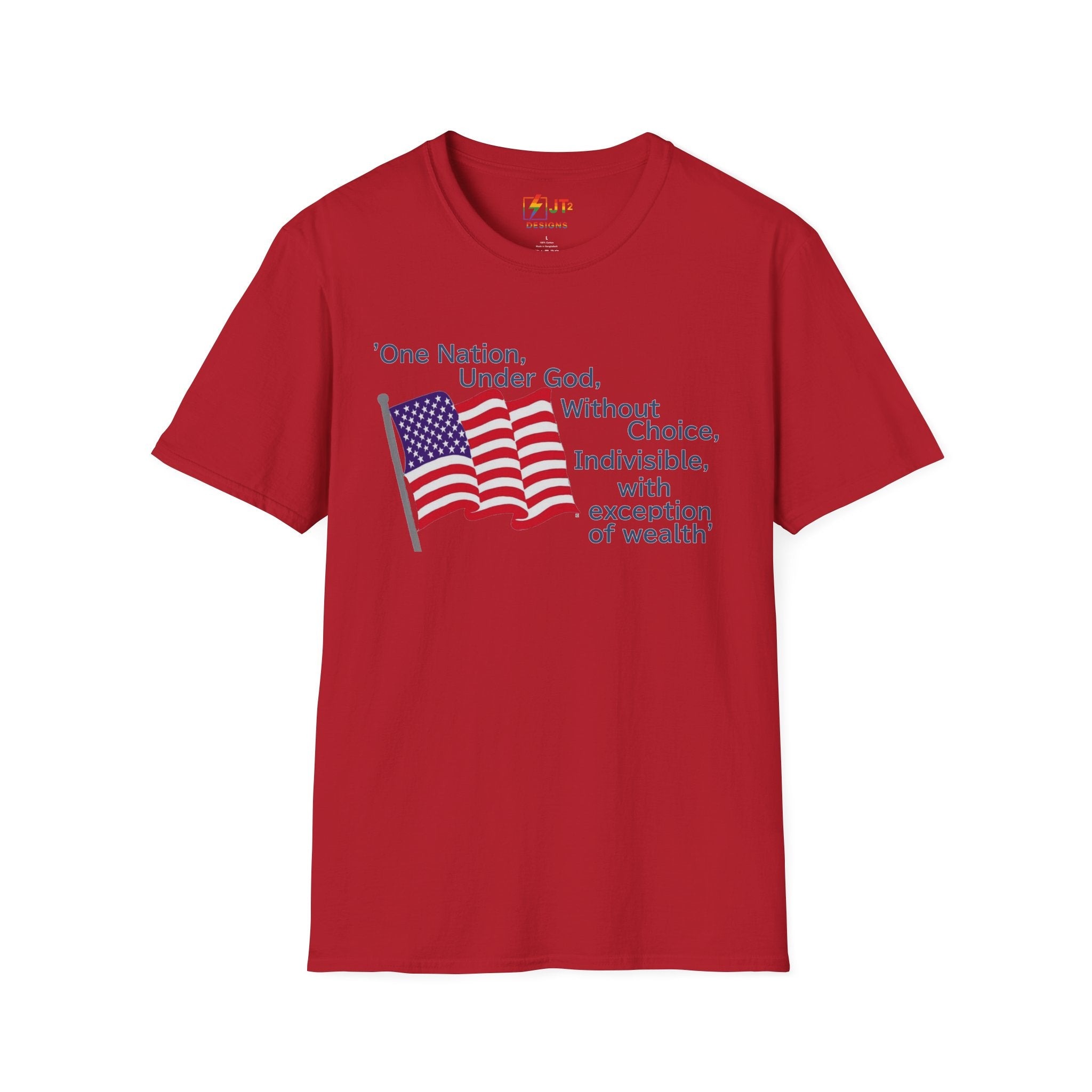 US Flag with Quote one nation under god without choice indivisible with exception of wealth T-Shirt